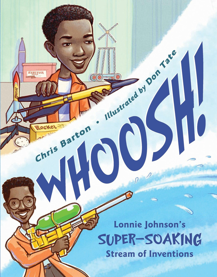 Whoosh!: Lonnie Johnson's Super-Soaking Stream of Inventions book cover by Chris Barton