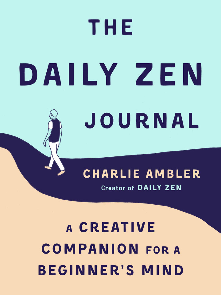 The Daily Zen Journal: A Creative Companion for a Beginner's Mind book cover by Charlie Ambler