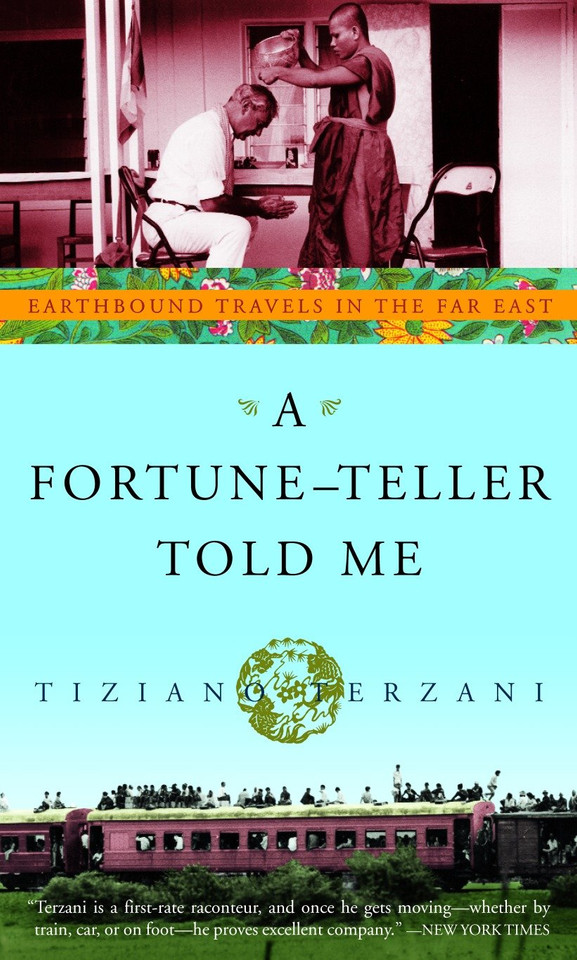 A Fortune-Teller Told Me: Earthbound Travels in the Far East book cover by Tiziano Terzani