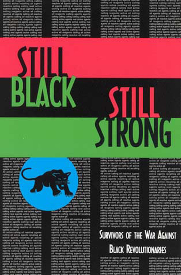 Still Black, Still Strong: Survivors of the U.S. War Against Black Revolutionaries (Semiotext(e) / Active Agents) book cover by Dhoruba Bin Wahad, Assata Shakur, Mumia Abu-Jamal