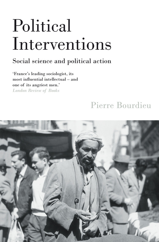 Political Interventions: Social Science and Political Action book cover by Pierre Bourdieu