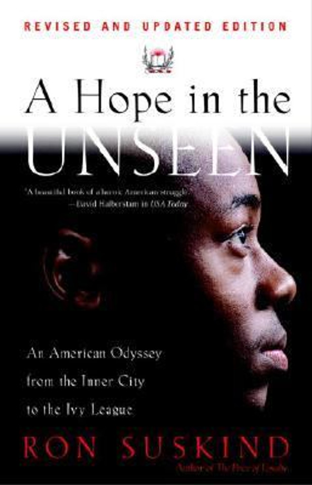 A Hope in the Unseen: An American Odyssey from the Inner City to the Ivy League Cover A Hope in the Unseen: An American Odyssey from the Inner City to the Ivy League Cover