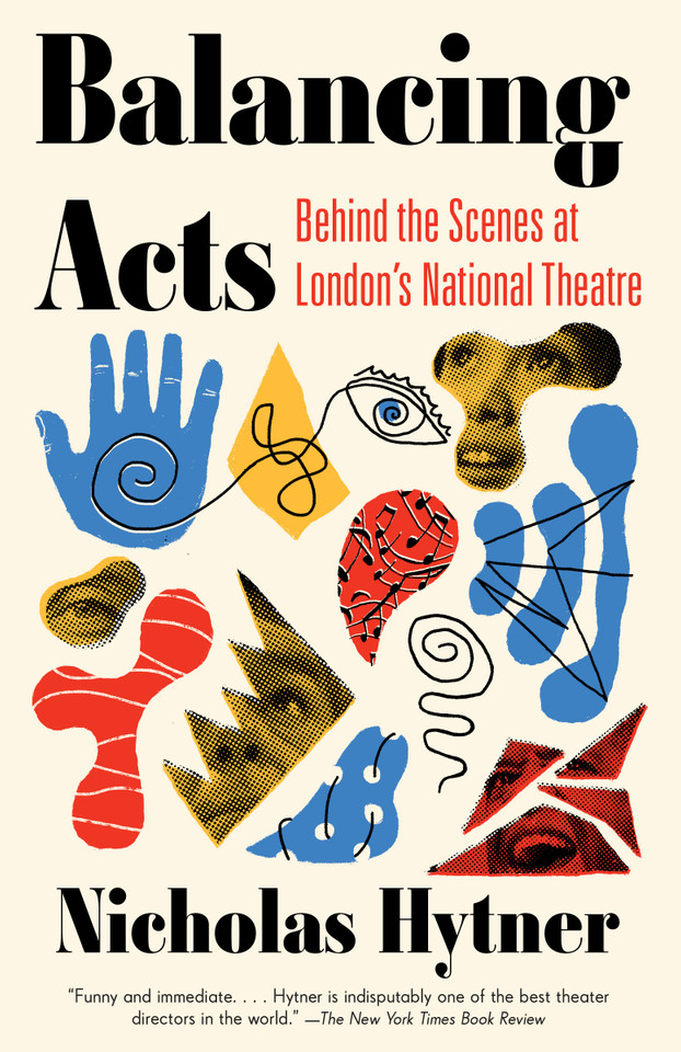 Balancing Acts: Behind the Scenes at London's National Theatre book cover by Nicholas Hytner