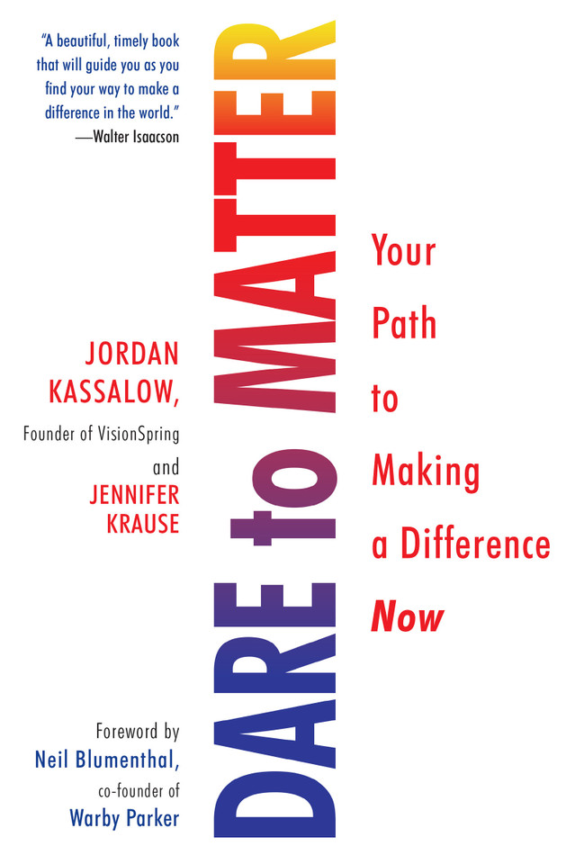 Dare to Matter: Your Path to Making a Difference Now book cover by Jordan Kassalow, Jennifer Krause