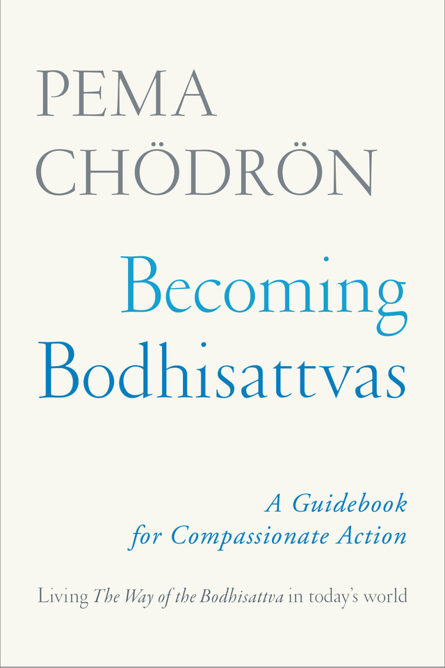 Becoming Bodhisattvas: A Guidebook for Compassionate Action book cover by Pema Chödrön