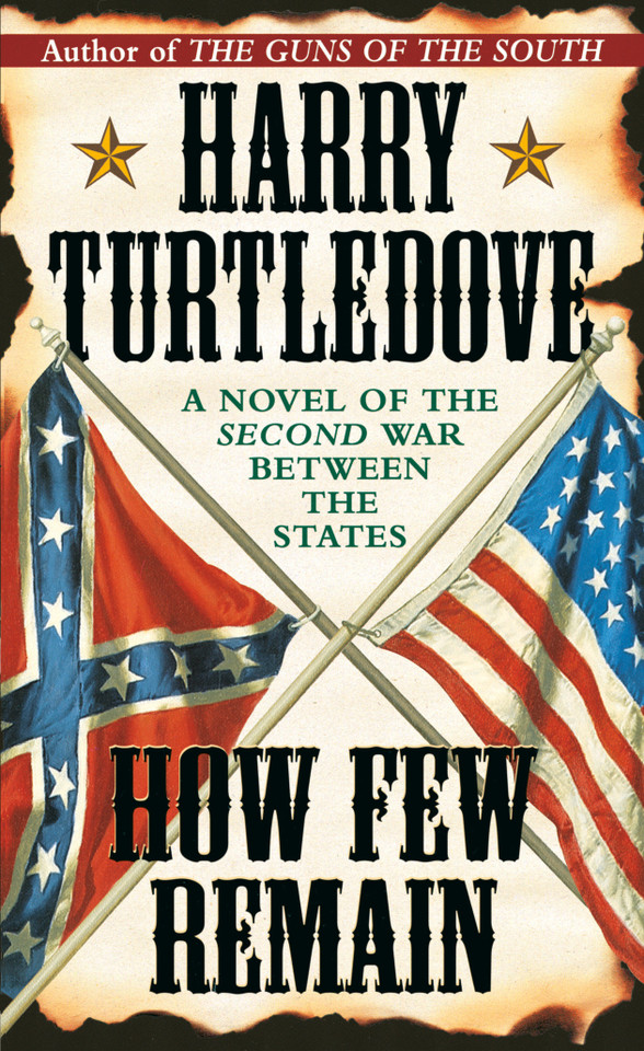 How Few Remain (Southern Victory) book cover by Harry Turtledove