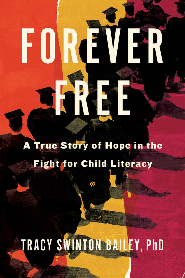 Forever Free: A True Story of Hope in the Fight for Child Literacy book cover by Tracy Swinton Bailey