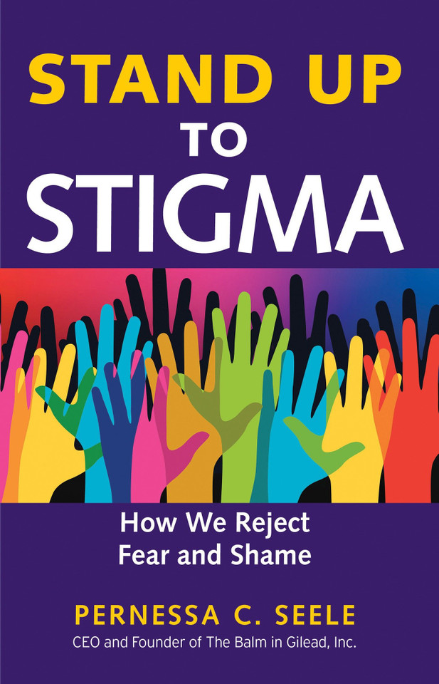 Stand Up to Stigma: How We Reject Fear and Shame book cover by Pernessa C. Seele