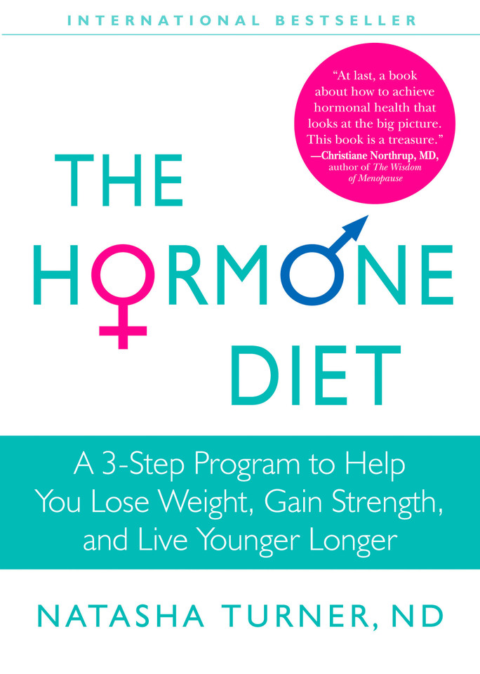 The Hormone Diet: A 3-Step Program to Help You Lose Weight, Gain Strength, and Live Younger Longer book cover by Natasha Turner