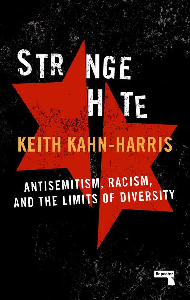 Strange Hate: Antisemitism, Racism and the Limits of Diversity book cover by Keith Kahn-Harris