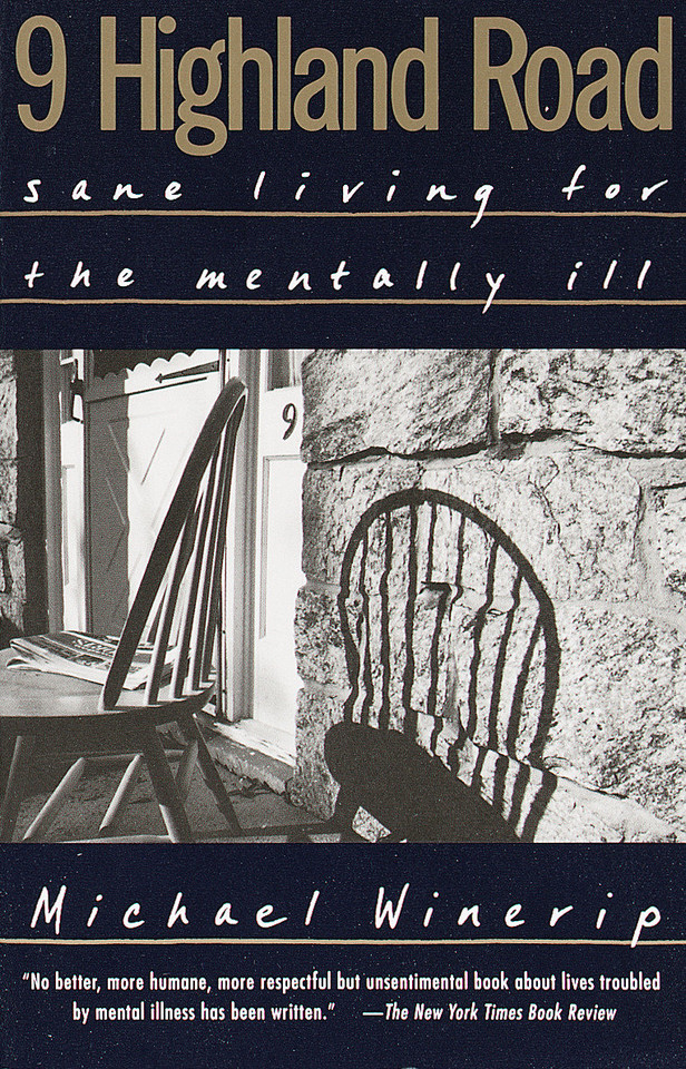9 Highland Road: Sane Living for the Mentally Ill book cover by Michael Winerip