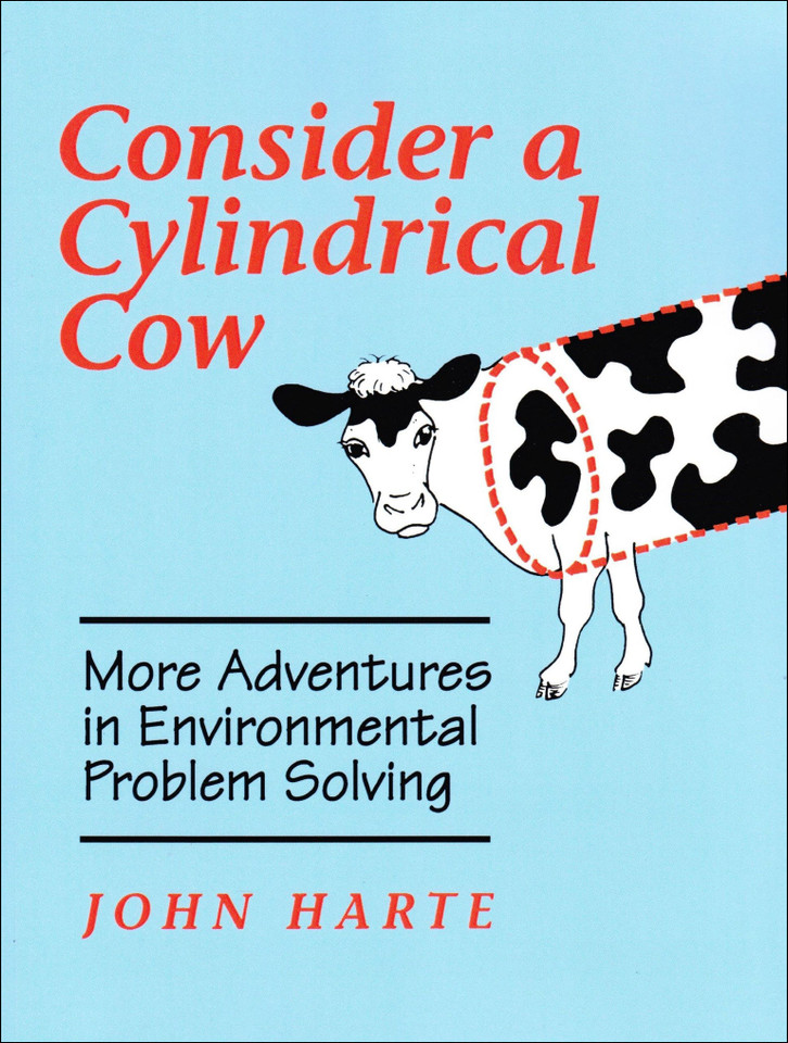 Consider a Cylindrical Cow: More Adventures in Environmental Problem Solving book cover by John Harte
