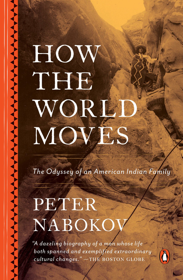 How the World Moves: The Odyssey of an American Indian Family book cover by Peter Nabokov