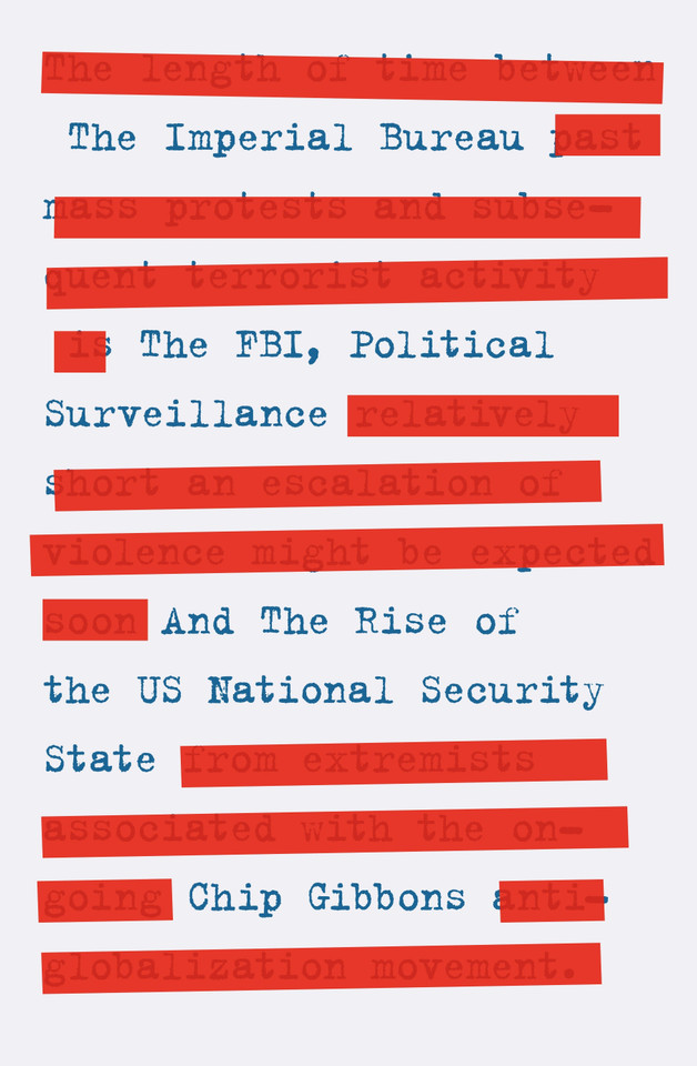 The Imperial Bureau: The FBI, Political Surveillance, and the Rise of the US National Security State book cover by Chip Gibbons