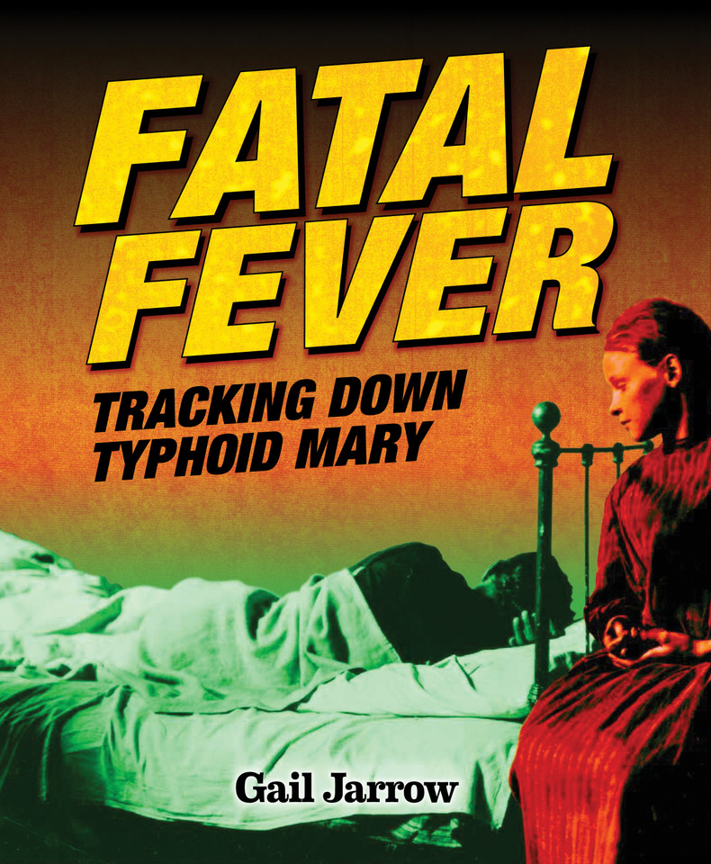 Fatal Fever: Tracking Down Typhoid Mary (Deadly Diseases) book cover by Gail Jarrow
