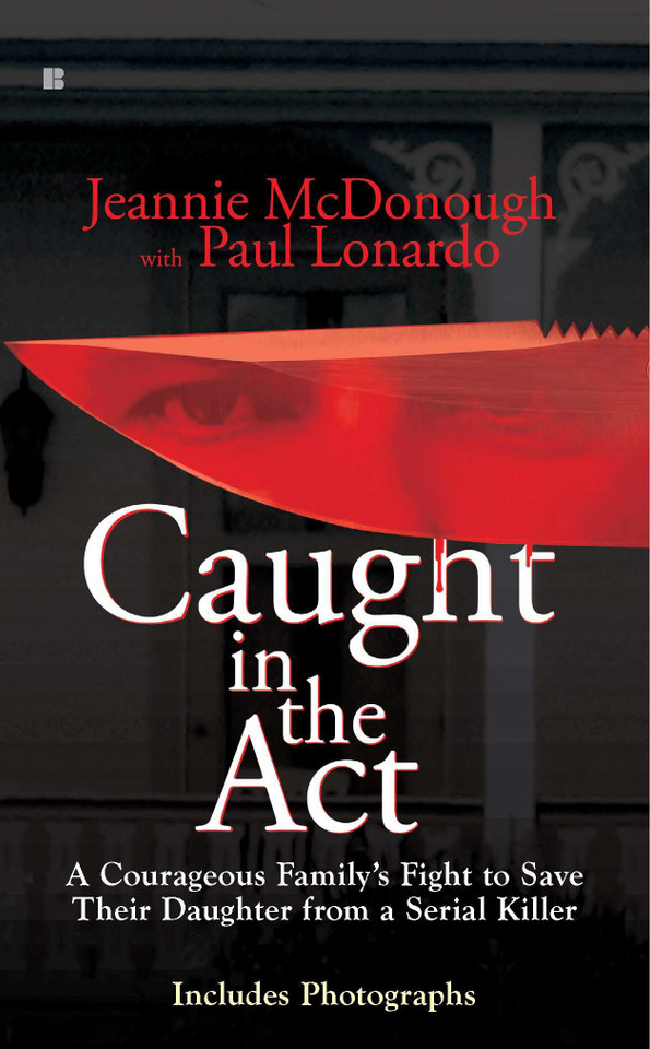 Caught in the Act: A Courageous Family's Fight to Save Their Daughter from a Serial Killer book cover by Jeannie McDonough, Paul Lonardo