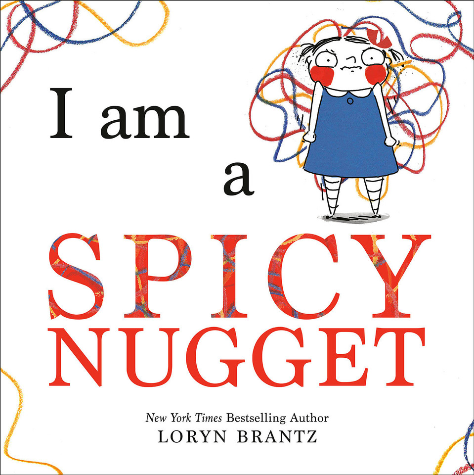 I Am a Spicy Nugget book cover by Loryn Brantz