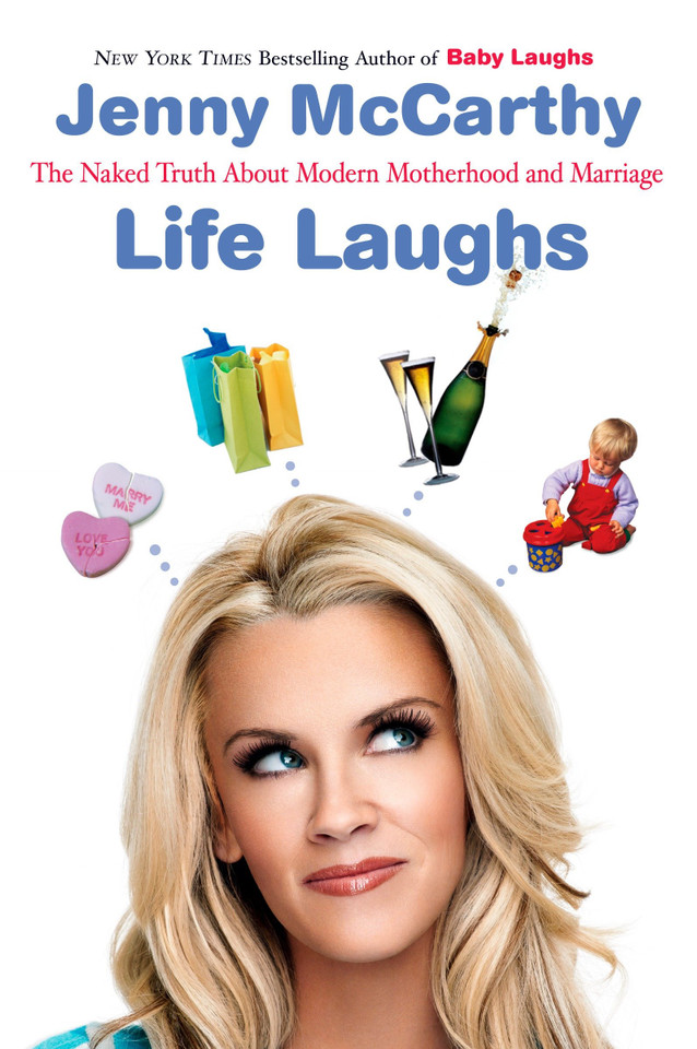 Life Laughs: The Naked Truth about Motherhood, Marriage, and Moving On book cover by Jenny McCarthy