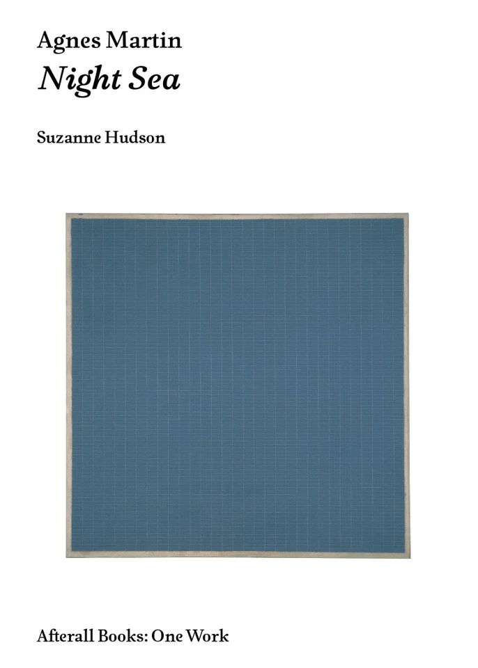Agnes Martin: Night Sea (Afterall Books / One Work) book cover by Suzanne P. Hudson