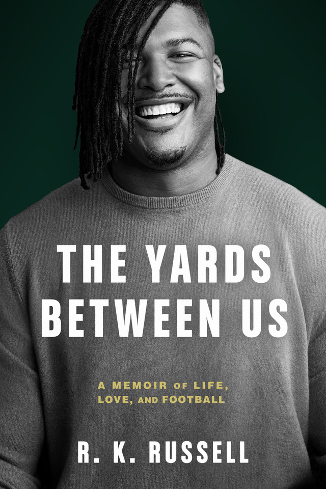 The Yards Between Us: A Memoir of Life, Love, and Football book cover by R.K. Russell