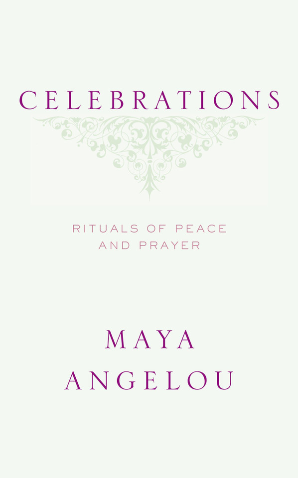 Celebrations: Rituals of Peace and Prayer book cover by Maya Angelou