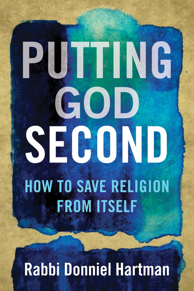 Putting God Second: How to Save Religion from Itself book cover by Donniel Hartman