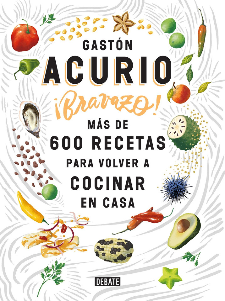 Bravazo / Exquisite: Más de 600 recetas para cocinar en casa book cover by Gaston Acurio