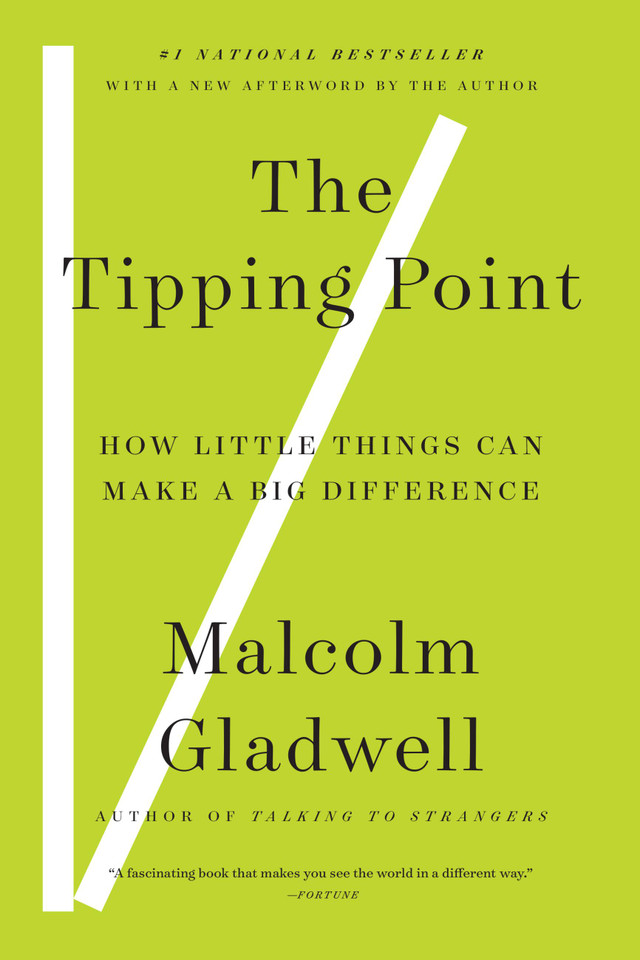 The Tipping Point: How Little Things Can Make a Big Difference book cover by Malcolm Gladwell