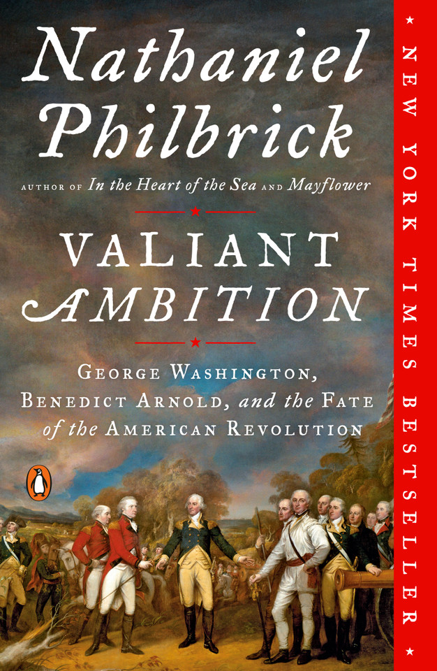 Valiant Ambition: George Washington, Benedict Arnold, and the Fate of the American Revolution (The American Revolution Series) book cover by Nathaniel Philbrick