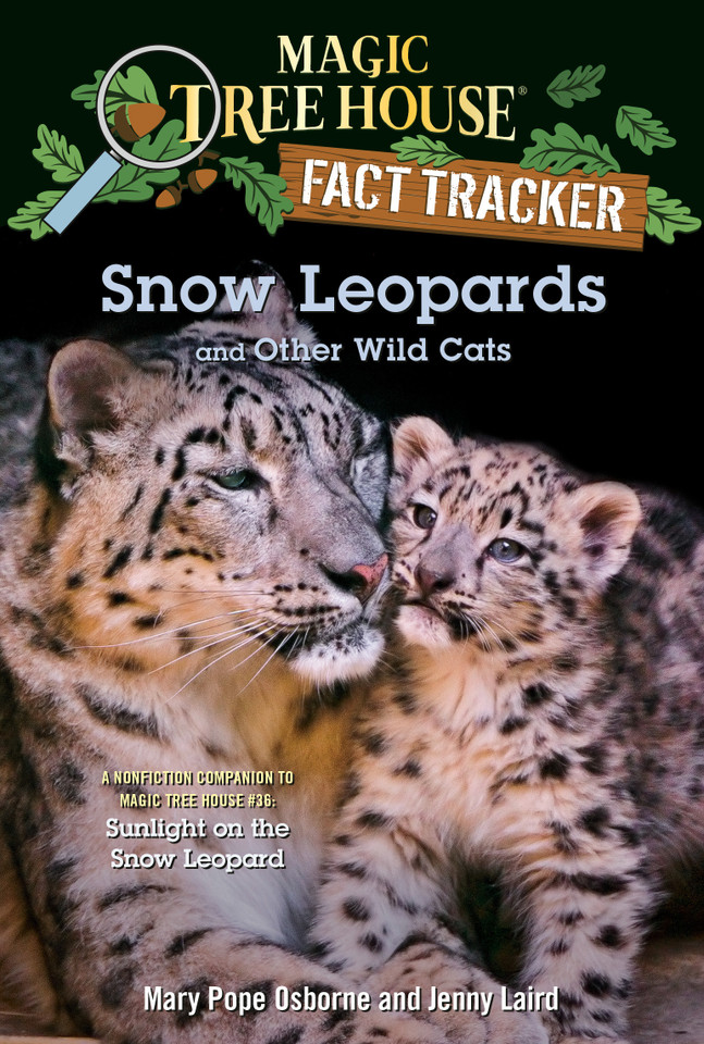 Snow Leopards and Other Wild Cats (Magic Tree House Fact Tracker) book cover by Mary Pope Osborne, Jenny Laird