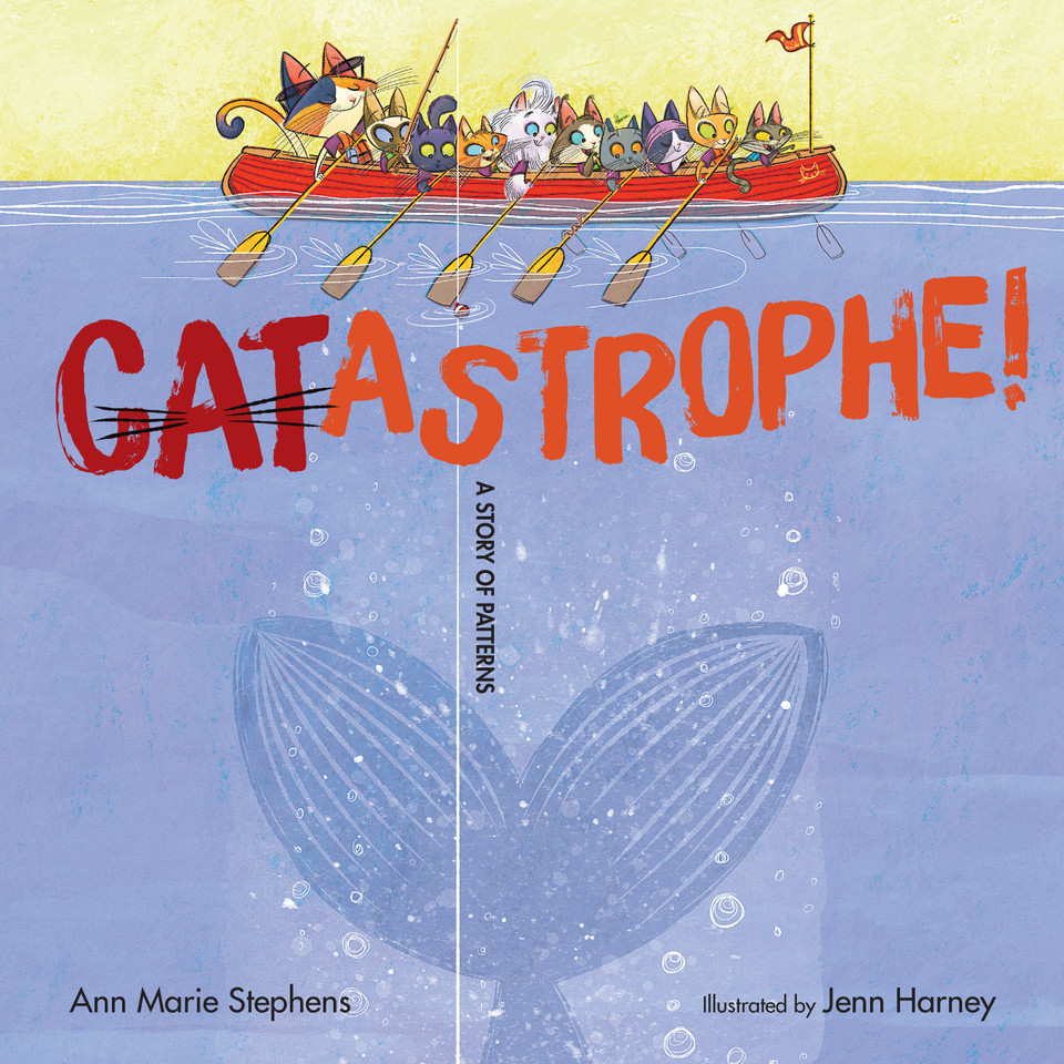 CATastrophe!: A Story of Patterns (A Catastrophe Tale) book cover by Ann Marie Stephens