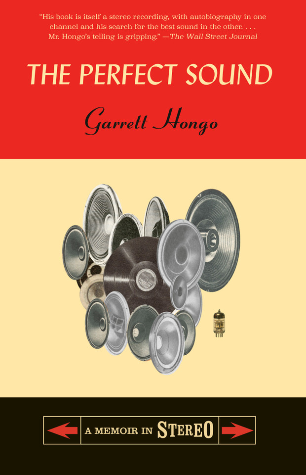 The Perfect Sound: A Memoir in Stereo book cover by Garrett Hongo