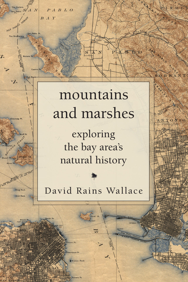 Mountains and Marshes: Exploring the Bay Area's Natural History book cover by David Rains Wallace