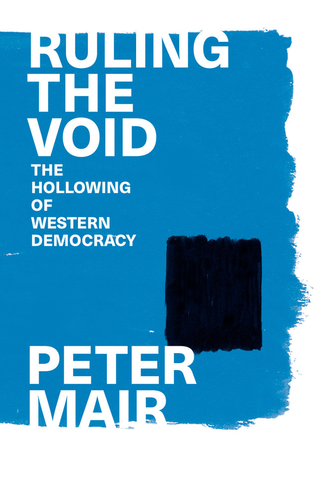 Ruling the Void: The Hollowing of Western Democracy book cover by Peter Mair