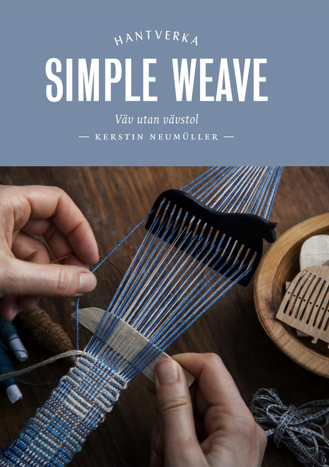 Simple Weave: Create beautiful pieces without a loom book cover by Kerstin Neumüller