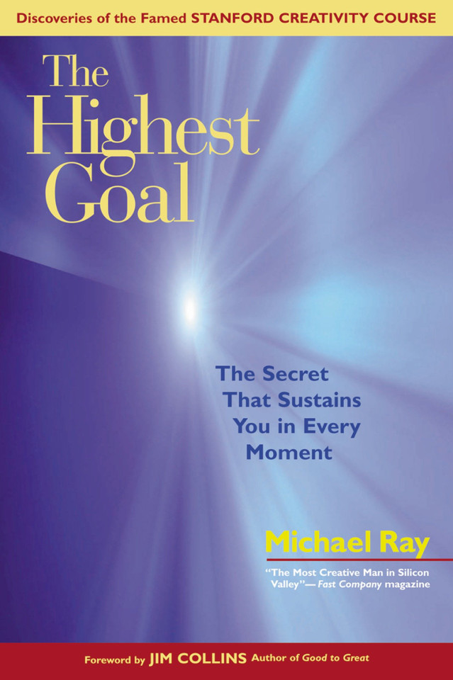 The Highest Goal: The Secret That Sustains You in Every Moment book cover by Michael Ray