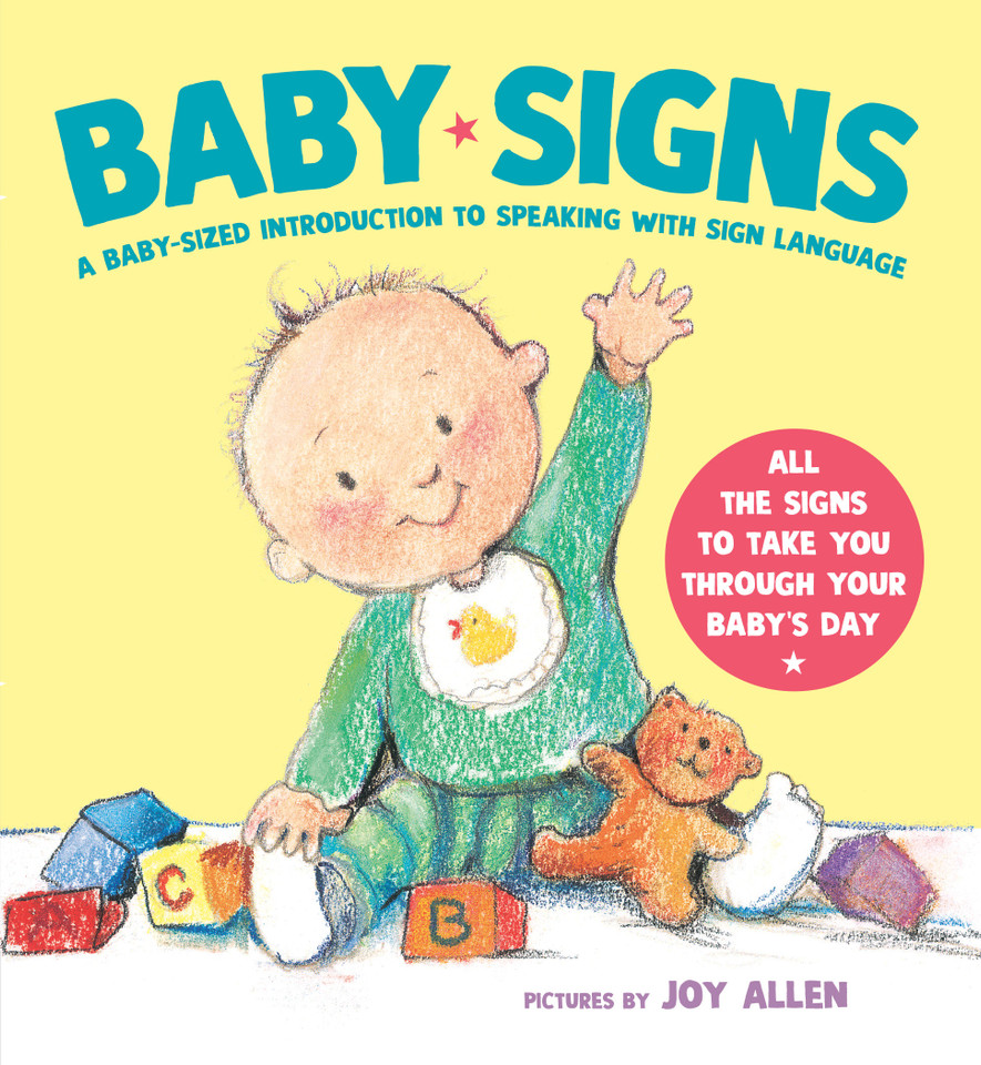 Baby Signs: A Baby-Sized Introduction to Speaking with Sign Language book cover by Joy Allen