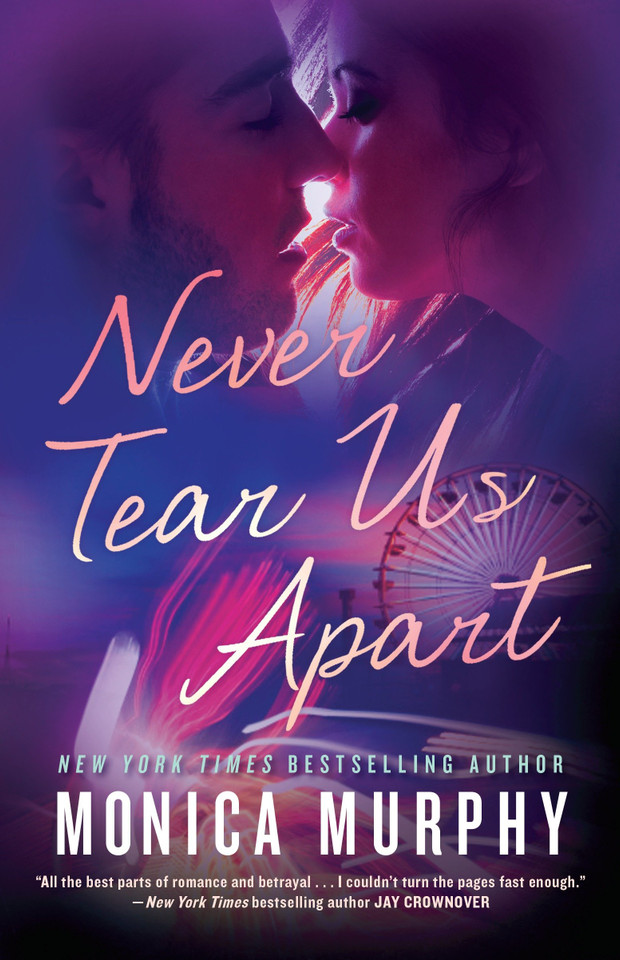 Never Tear Us Apart (Never) book cover by Monica Murphy