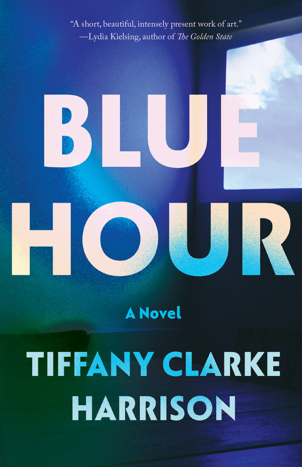 Blue Hour: A Novel book cover by Tiffany Clarke Harrison