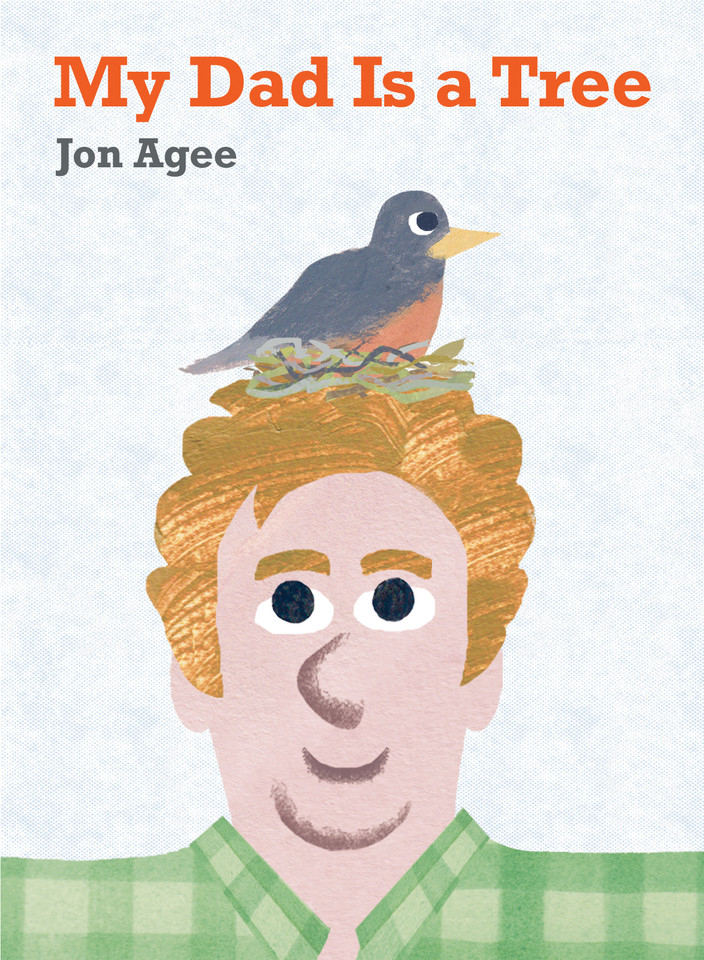 My Dad Is a Tree book cover by Jon Agee