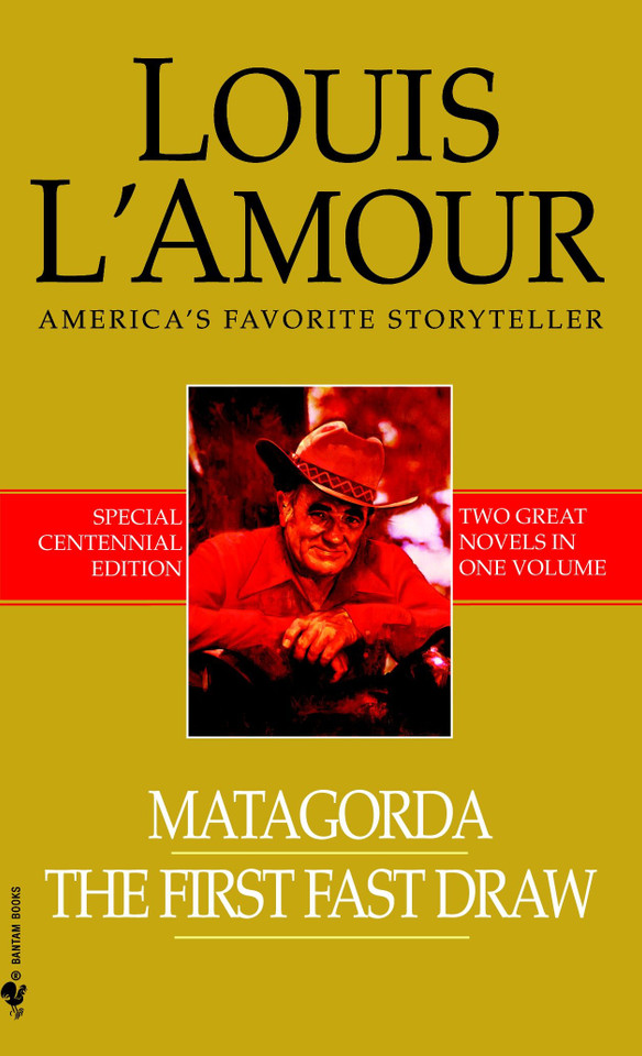 Matagorda/The First Fast Draw: Two Novels in One Volume book cover by Louis L'Amour