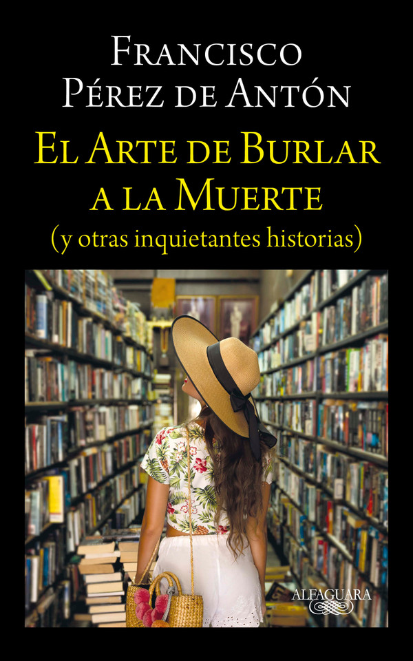 El arte de burlar a la muerte / The Art of Cheating Death book cover by Francisco Pérez De Antón