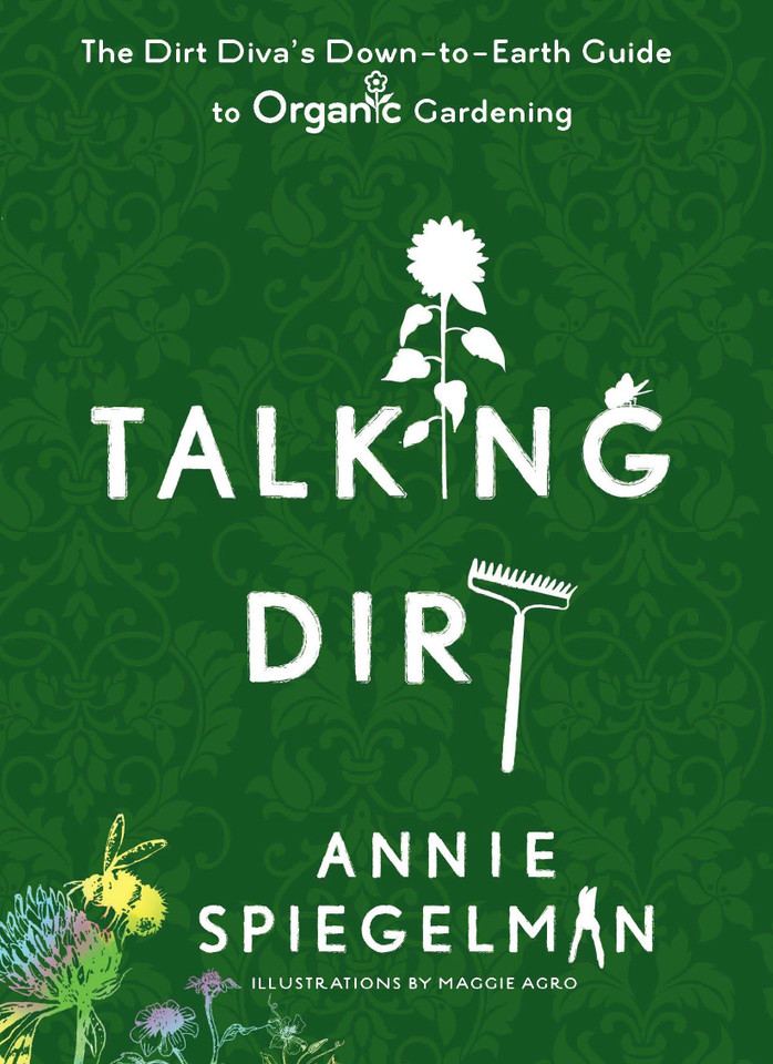 Talking Dirt: The Dirt Diva's Down-to-Earth Guide to Organic Gardening book cover by Annie Spiegelman