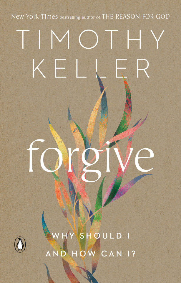 Forgive: Why Should I and How Can I? book cover by Timothy Keller