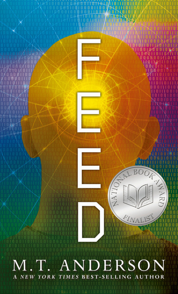 Feed: (A Dystopian Novel About Mind Control, Rebellion, and Technology - Perfect for Young Adults) book cover by M. T. Anderson