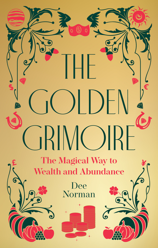 The Golden Grimoire: The Magical Way to Wealth and Abundance book cover by Dee Norman
