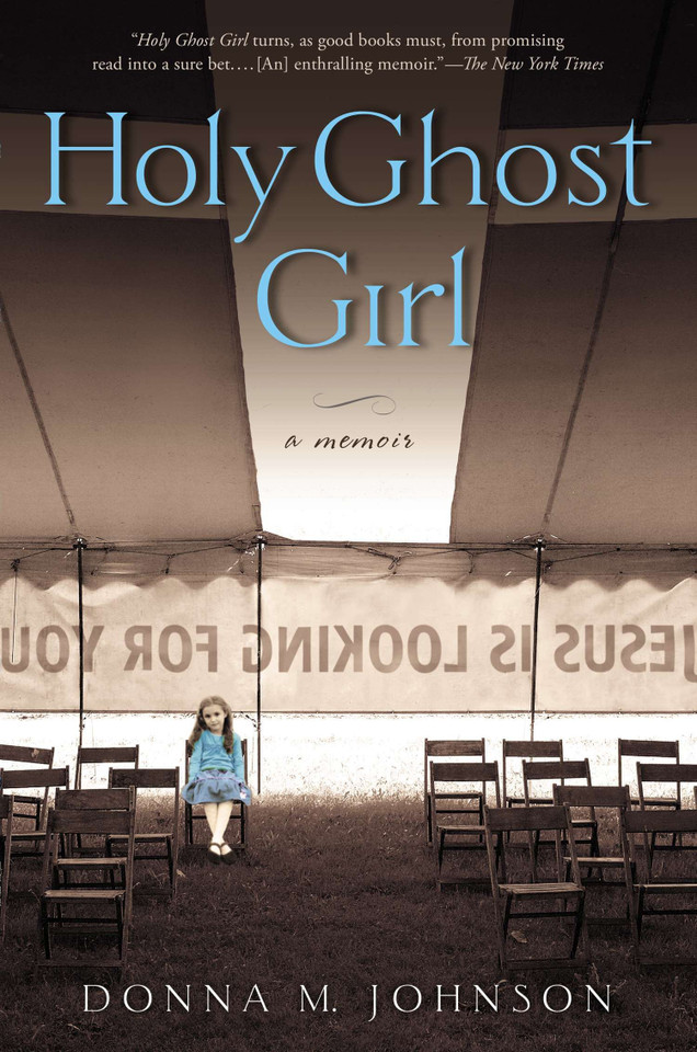 Holy Ghost Girl: A Memoir book cover by Donna M. Johnson