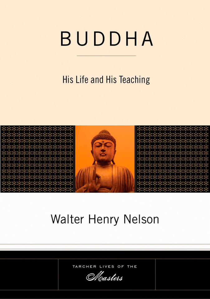 Buddha: His Life and His Teaching book cover by Walter Henry Nelson