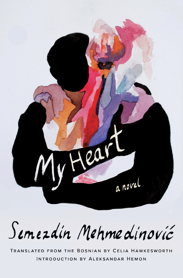 My Heart: A Novel book cover by Semezdin Mehmedinovic