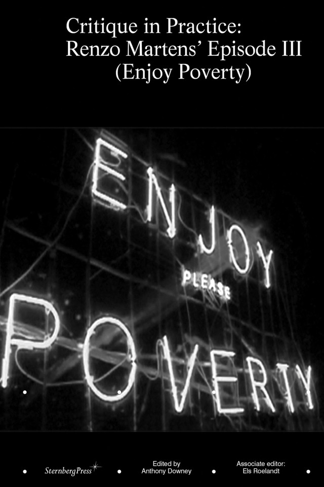 Critique in Practice: Renzo Martens' Episode III (Enjoy Poverty) book cover by 